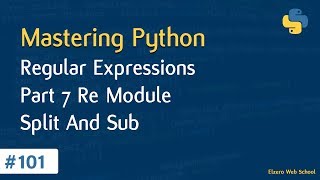 Learn Python in Arabic #101 - Regular Expressions Part 7 Re Module Split & Sub