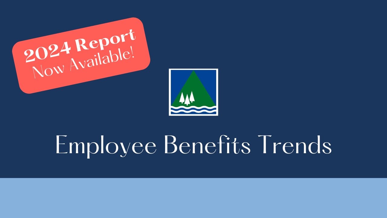Employee Benefits Trends in 2024
