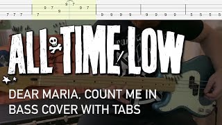All Time Low - Dear Maria, Count Me In (Bass Cover with Tabs)