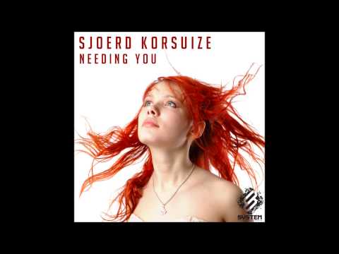 Sjoerd Korsuize - Needing You (Original)