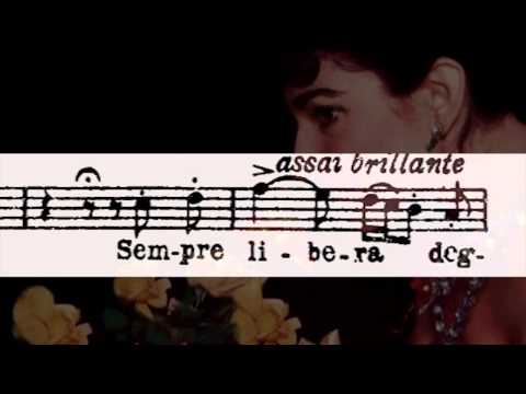 Maria Callas: "E strano, e strano...Follie, follie...Sempre Libera". La Traviata de G. Verdi
