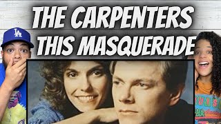 WHOA!| FIRST TIME HEARING The Carpenters - This  Masquerade REACTION