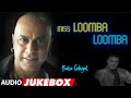 Baba Sehgal "Miss Loomba Loomba" Full Album (Audio) Jukebox | Dev Kohli