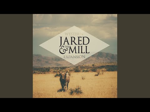 Just For Now - Jared & the Mill