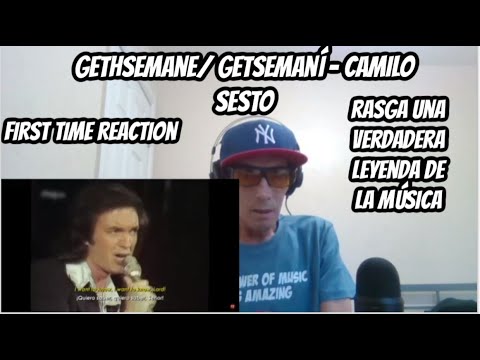 First Time Reaction To CAMILO SESTO -  Getsemaní