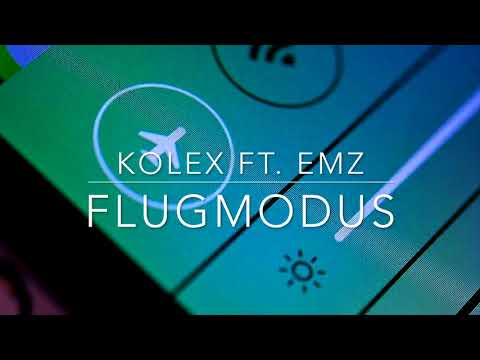 kolex ft. EMZ - Flugmodus ✈ (prod. by DVDN)
