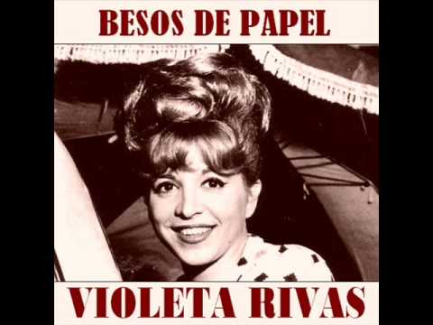 Violeta Rivas - Besos De Papel