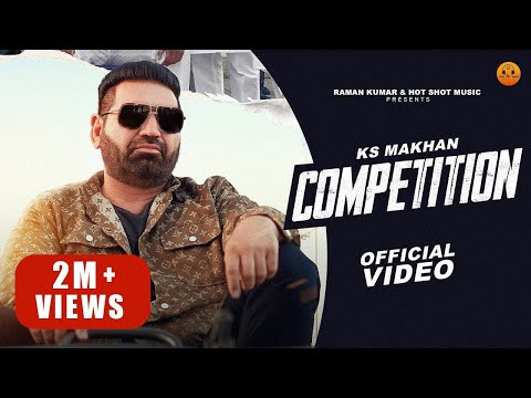 COMPETITION (Official Video) - Ks Makhan |Laddi Gill |👍 2023 | 👍