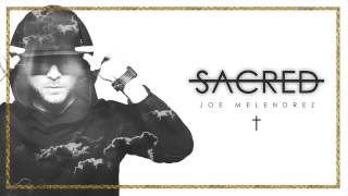 JOE MELENDREZ FEAT. DANIELLE ROSE - SACRED