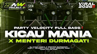 Download lagu DJ KICAU MANIA X MINISTER DURMAGATI • PARTY VELOCITY FULL BASS NEWEST 2026 • BNW PROJECT mp3
