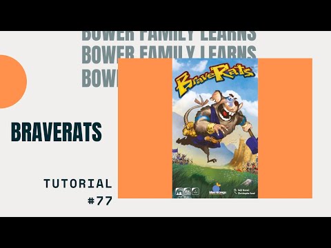 Bower Family Learns #77: Braverats