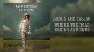 Aaron Lee Tasjan - "Where The Road Begins And Ends" [Audio Only]