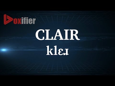 English Pronunciation of Clair - Voxifier.com