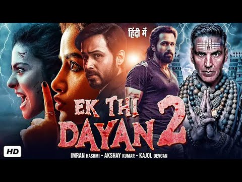 EK THI DAYAN 2 | Emraan Hashmi, Akshay Kumar, Kajol Devgan | Latest Bollywood Full Horror Movie 2025