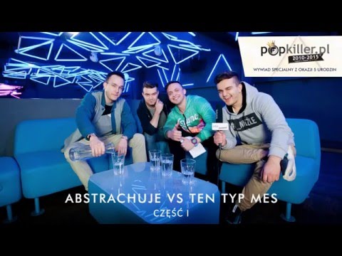 Abstrachuje vs. Ten Typ Mes - wywiad na 5 urodziny Popkiller.pl (cz. 1/3)