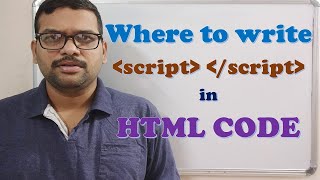 WHERE TO WRITE SCRIPT TAGS IN HTML - JAVA SCRIPT