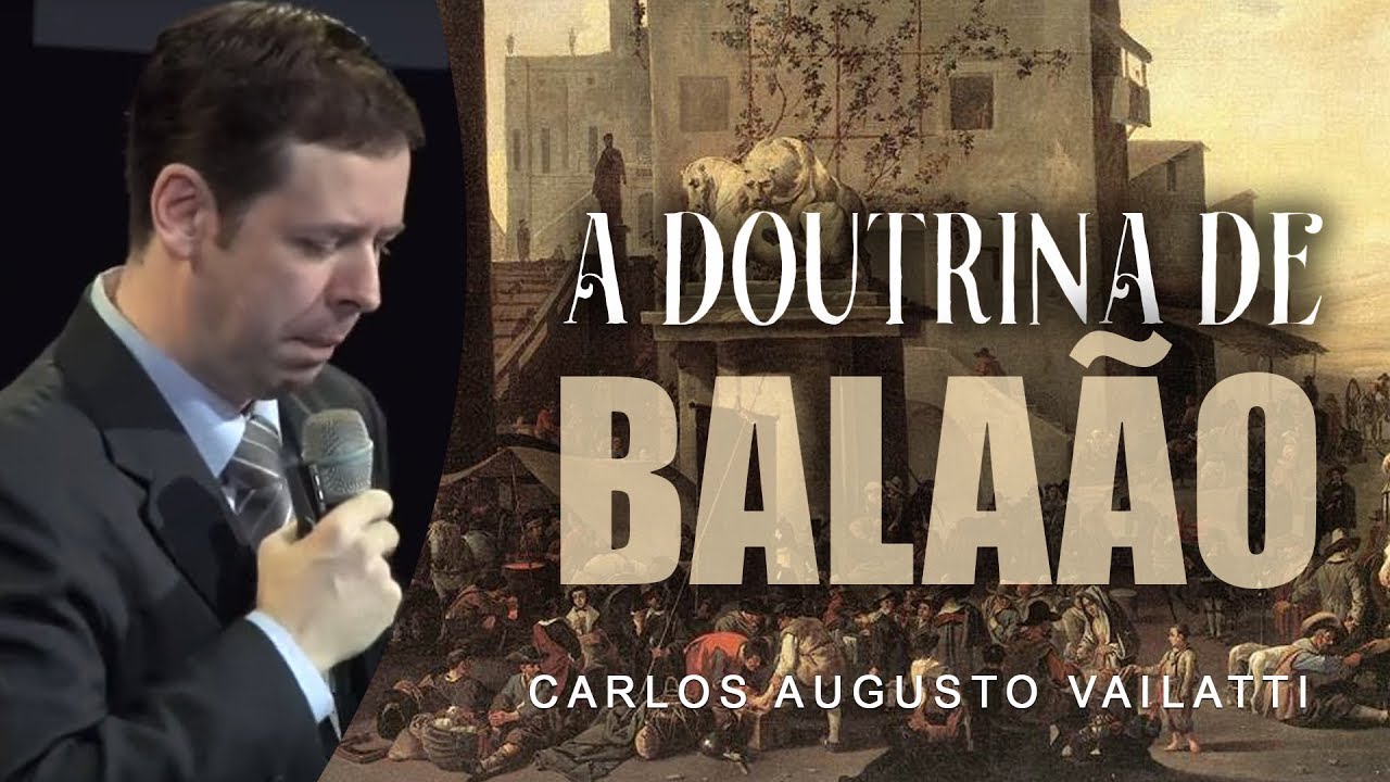 A Doutrina de Balaão - Carlos Augusto Vailatti