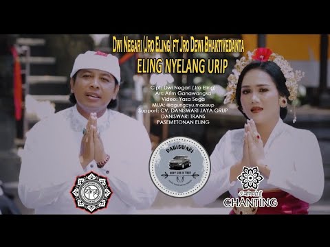 Eling Nyelang Urip - Dwi Negari(Jro Eling) Feat Jro Dewi Bhaktivedanta
