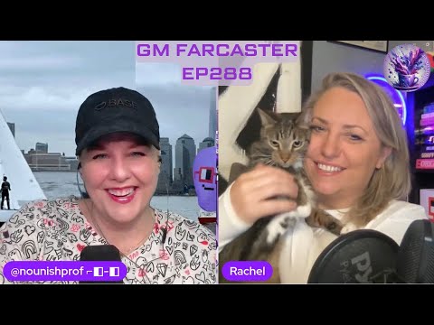 From Nounish Sails to Choo-Choo Trains: GM Farcaster ep288 with guest cohost Rachel Wilkins