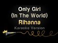 Rihanna - Only Girl (In The World) (Karaoke ...