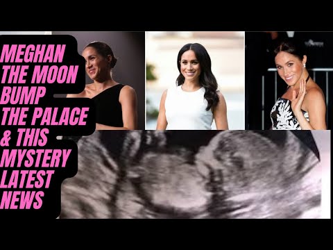 THE MOON BUMP & THE MYSTERY OF BUCKINGHAM PALACE BOMBSHELL LATEST #meghan #meghanmarkle #royal