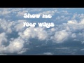 Show me Your ways (with lyrics) - Darlene Zschech - Hillsong