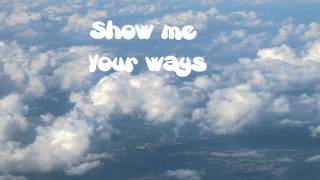 Show me Your ways (with lyrics) - Darlene Zschech - Hillsong