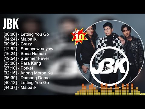 JBK Greatest Hits ~ OPM Songs ~ Top 10 Hits of All Time