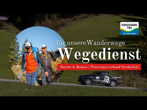 Großarltal persönlich | Wegedienst