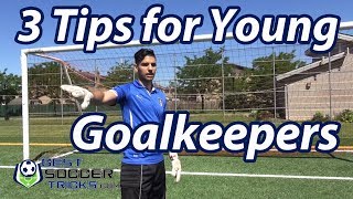 3 Tips for Young Soccer Goalkeepers