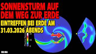 Sonnensturm auf dem Weg zur Erde - Eintreffen am 31.03.2026 abends