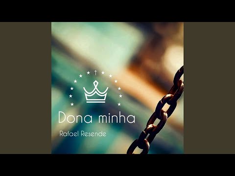 Dona Minha - Rafael Resende