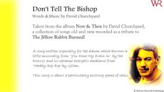 Don't Tell The Bishop - David Churchyard from 'Now & Then' a tribute to The Jëllow Rabbit Banned! video