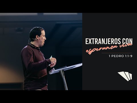 Extranjeros Con Esperanza Viva || Pastor Ernesto Guedes