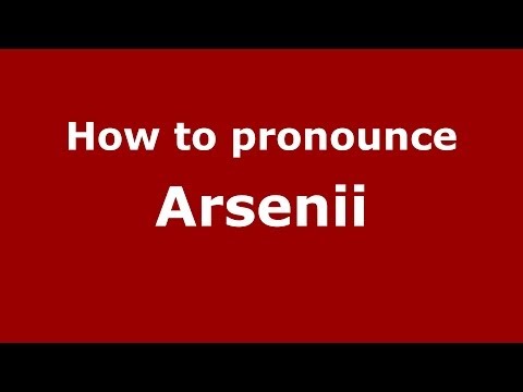 How to pronounce Arsenii (Russian/Russia) - PronounceNames.com