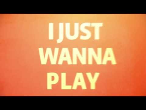 I Just Wanna Play - Lyric Video