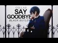 Say Goodbye | Black Butler [c/w pingvi] 