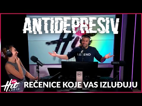 Antidepresiv 09.06.2023 - Rečenice koje vas izluđuju
