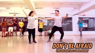 Don&#39;t Be Afraid - Dru - Vini Mesquita e Carol Dumay (Zouk Brasileiro)