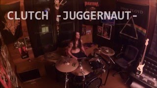 CLUTCH -JUGGERNAUT- DRUM COVER