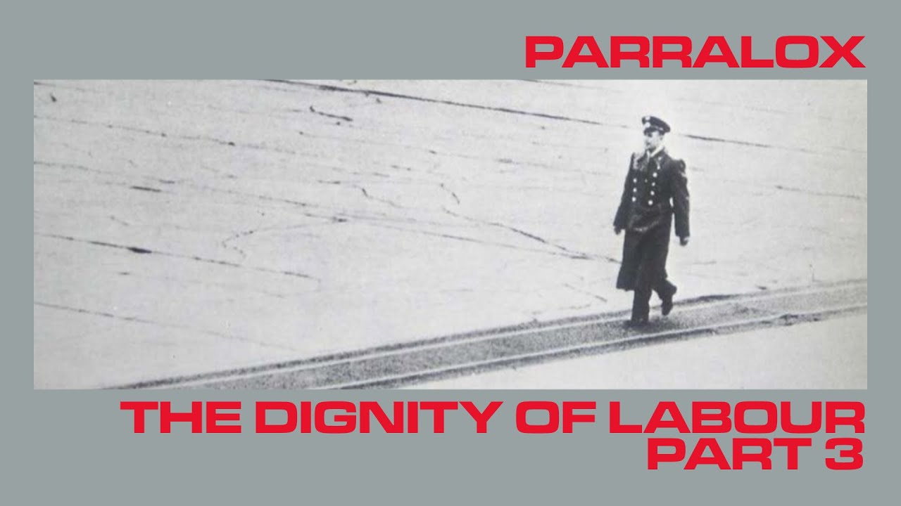 Parralox - The Dignity of Labour (Part 3) (Music Video)