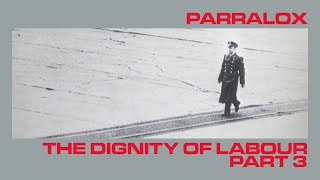 Parralox - The Dignity Of Labour (Part 3) (The Human League)