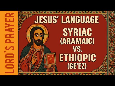 Jesus’ Language: Syriac (Aramaic) vs. Ge’ez (Ethiopic) | Lord’s Prayer Comparison #fyp #bible #fy