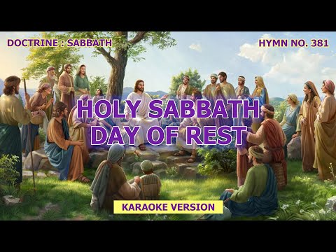 Holy Sabbath Day of Rest - Hymn No. 381 | SDA Hymnal | Instrumental | Karaoke Version
