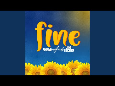 Fine (feat. Juno Kizigenza)
