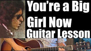 You're a Big Girl Now - Guitar Lesson (Bob Dylan)