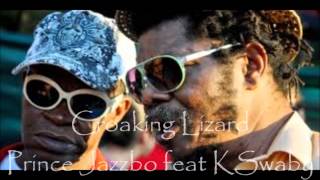 Prince Jazzbo feat KSwaby - Croaking Lizard - Mixed By KSwaby