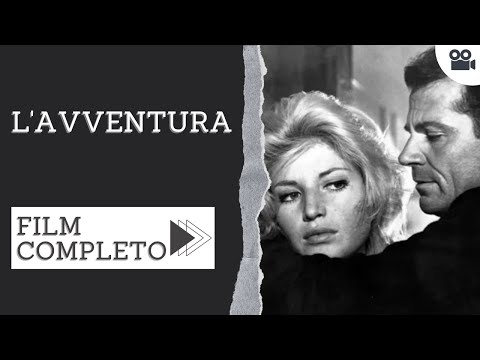 L'avventura | Drammatico | Film completo in italiano