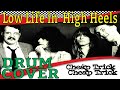 LOW LIFE IN HIGH HEELS, CHEAP TRICK (DRUM COVER) - Drum Machine Dean LOW LIFE IN HIGH HEELS, CHEAP TRICK (DRUM COVER)