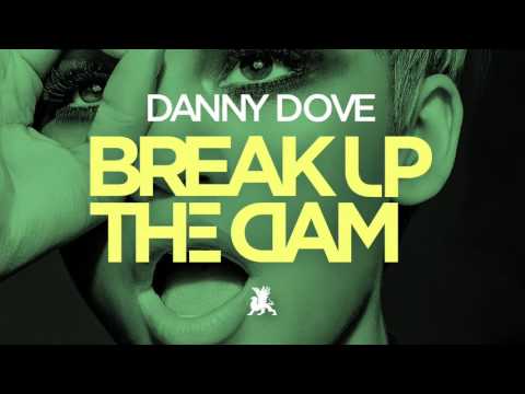 Danny Dove  -  Break up the Dam (TEASER)
